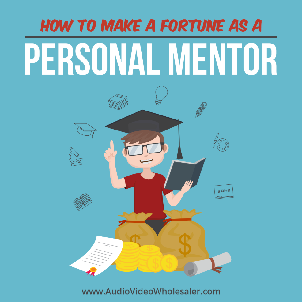 How To Make A Fortune as a Personal Mentor
