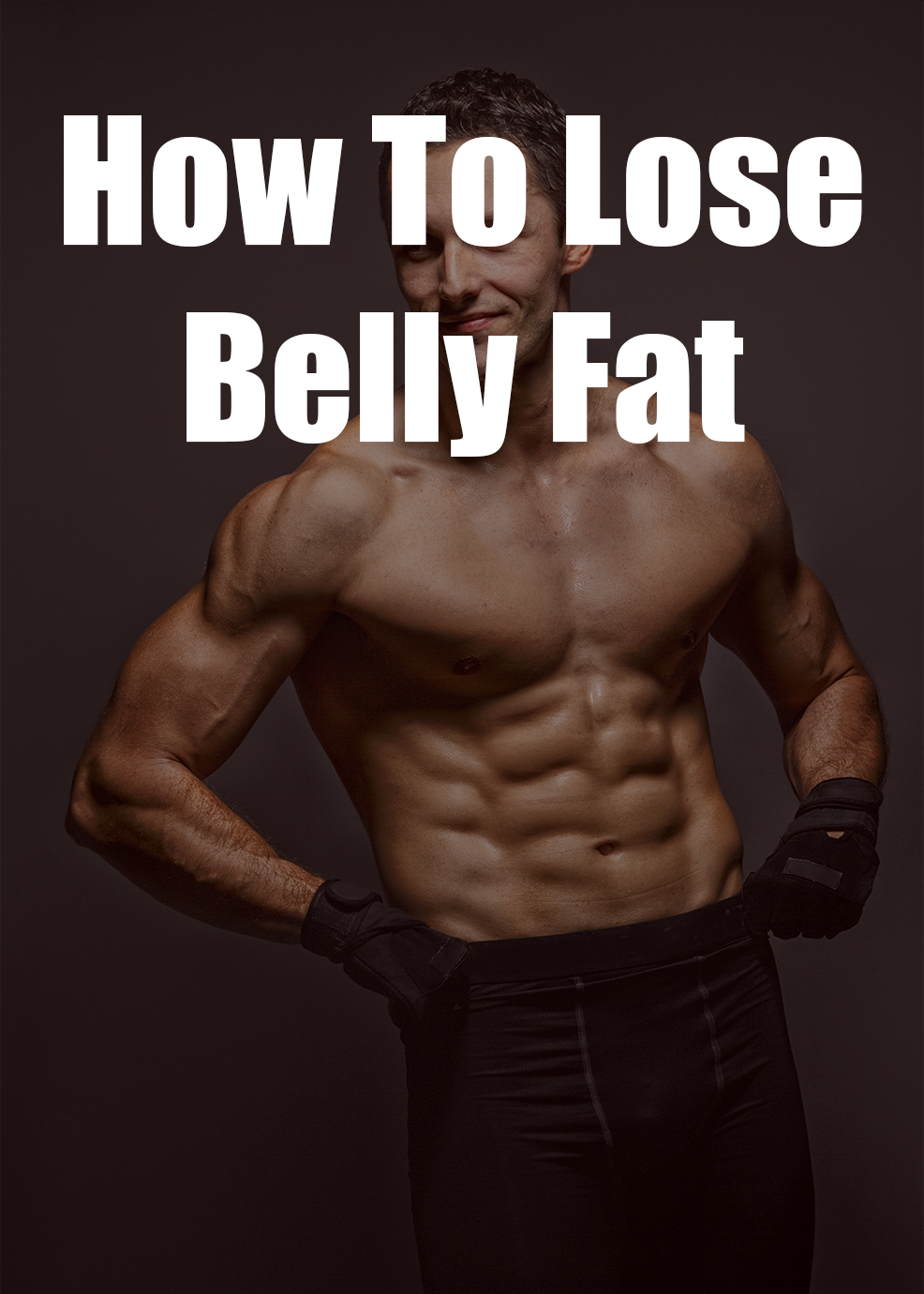 How To Lose Belly Fat