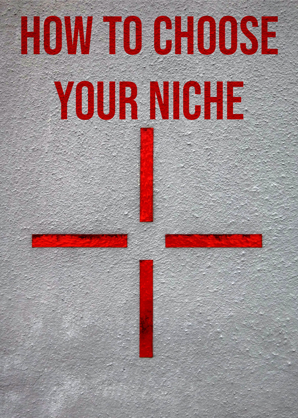 How to Choose Your Niche