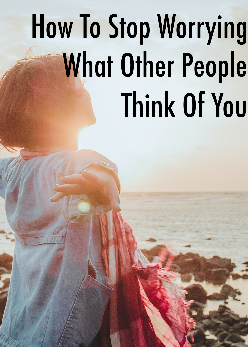 How To Stop Worrying What Other People Think Of You Video