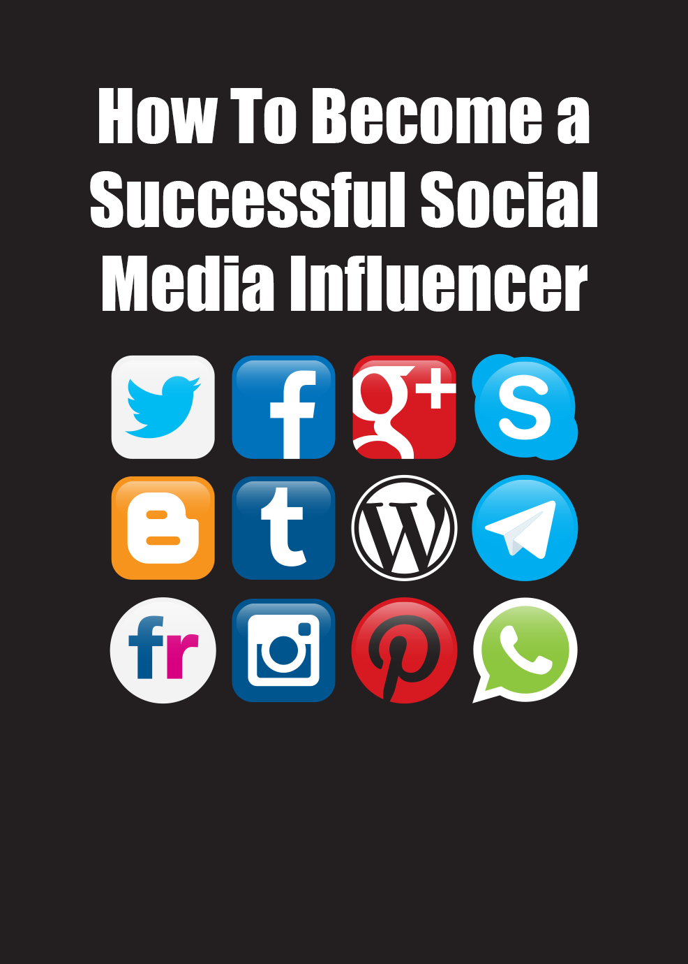 How To Become A Successful Social Media Influencer